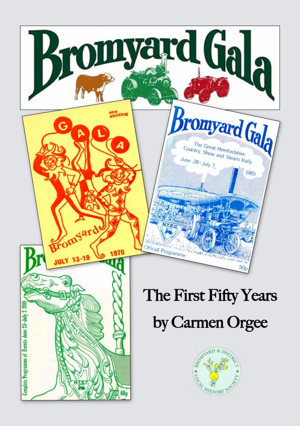 Bromyard Gala, the First Fifty Years, by Carmen Orgee
